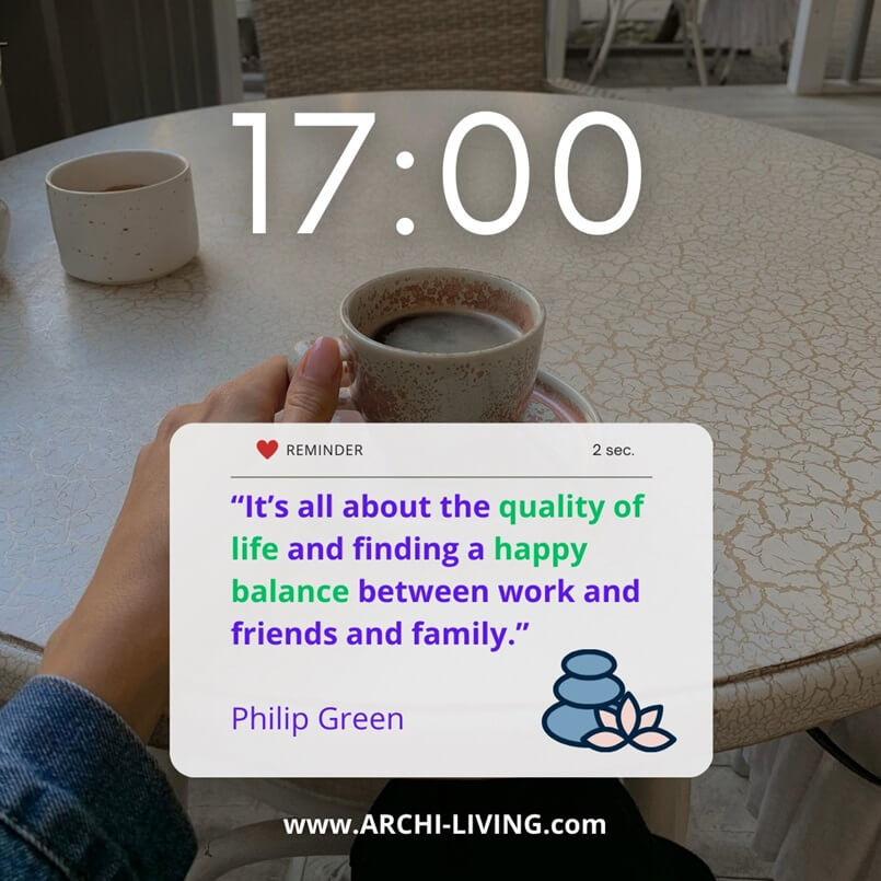 “It’s all about the quality of life and finding a happy balance between work and friends and family.” Philip Green, Archi-living.com